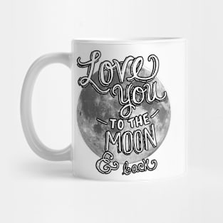 Love you to the Moon and Back - Moon Mug